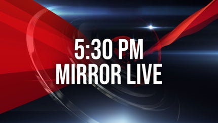 5:30 PM Mirror Live on Mirror Now - past program