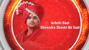 Achchi Baat Dhirendra Shastri Ke Saath on Good News Today - past program