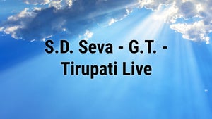 S.D. Seva - G.T. - Tirupati Live on SVBC4 - future program