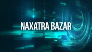 Naxatra Bazar on Naxatra News Hindi - future program