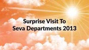 Surprise Visit To Seva Departments 2013 on Dada Bhagwan Foundation - past program