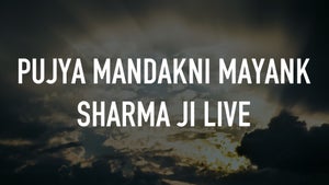 Pujya Mandakni Mayank Sharma Ji Live on Aastha Bhajan - future program