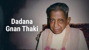 Dadana Gnan Thaki on Dada Bhagwan Foundation - past program