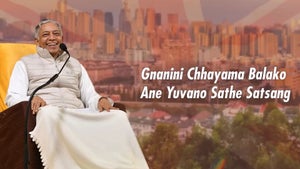 Gnanini Chhayama Balako Ane Yuvano Sathe Satsang on Dada Bhagwan Foundation Gujarati - past program