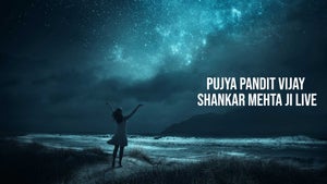 Pujya Pandit Vijay Shankar Mehta Ji Live on Sanskar - future program