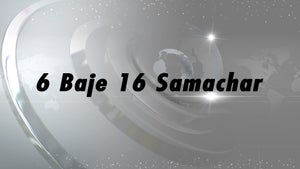 6 Baje 16 Samachar on Sandesh News - future program