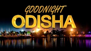 Goodnight Odisha on Nandighosha - past program