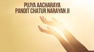 Pujya Aacharaya Pandit Chatur Narayan ji on Aastha - future program