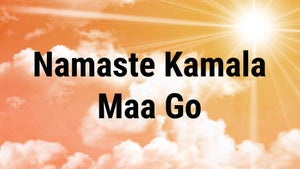 Namaste Kamala Maa Go on Sidharth Bhakti - future program