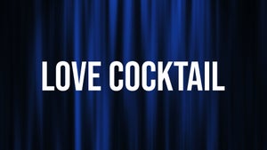 Love Cocktail on ZOOM - past program