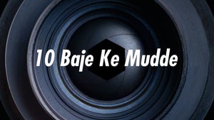 10 Baje Ke Mudde on Vistaar News - past program