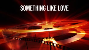 Something Like Love on Pocket Films - past program