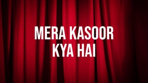 Mera Kasoor Kya Hai Episode 3 on DD Kashir - future program