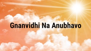 Gnanvidhi Na Anubhavo on Dada Bhagwan Foundation - past program