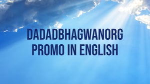 DadadbhagwanOrg Promo in English Episode 1 on Dada Bhagwan Foundation Gujarati - past program
