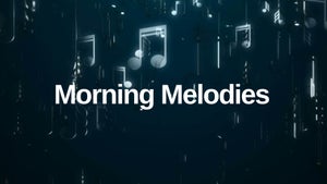 Morning Melodies on NE News - future program