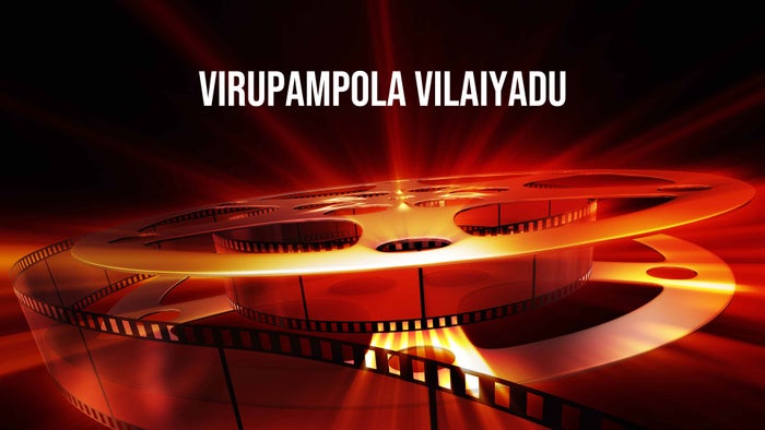 Virupampola Vilaiyadu on JioTV