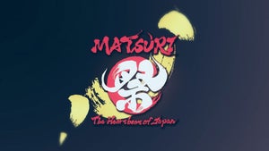 MATSURI: The Heartbeat of Japan on NHK World Japan - future program