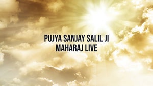 Pujya Sanjay Salil Ji Maharaj Live on Sanskar - future program