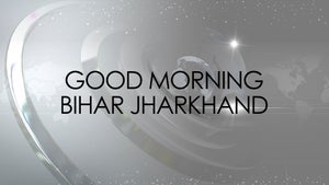Good Morning Bihar Jharkhand on Zee Bihar Jharkhand - past program