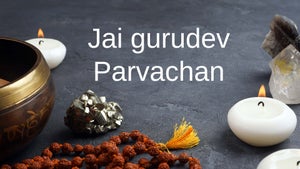 Jai gurudev Parvachan on Soochna India - past program