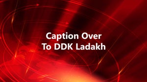 Caption Over To DDK Ladakh on DD Kashir - past program