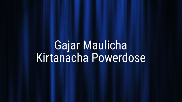 Gajar Maulicha Kirtanacha Powerdose Episode No.134 on JioTV