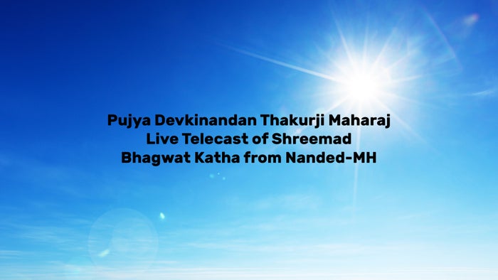 Pujya Devkinandan Thakurji Maharaj Live Telecast of Shreemad Bhagwat Katha from Nanded-MH on JioTV