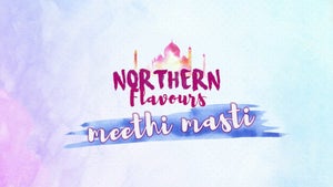Northern Flavours Meethi Masti Episode 9 on Zee Zest HD - past program