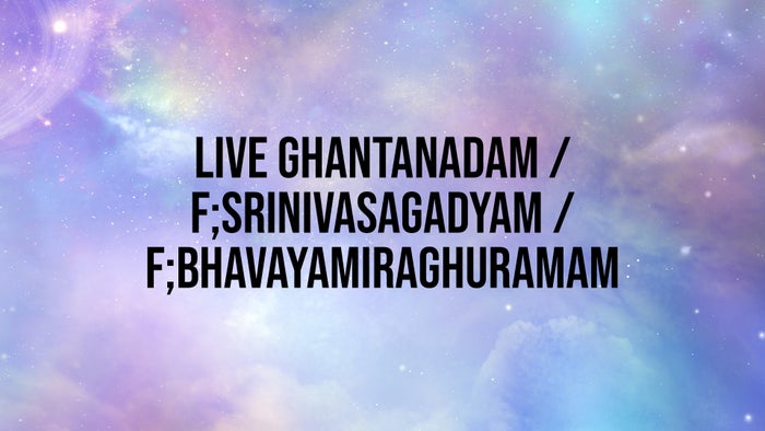 Live Ghantanadam / F;Srinivasagadyam / F;Bhavayamiraghuramam on JioTV