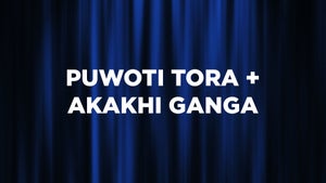Puwoti Tora + Akakhi Ganga on Rang - live program