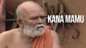 Kana Mamu Episode 6 on DD Oriya - past program