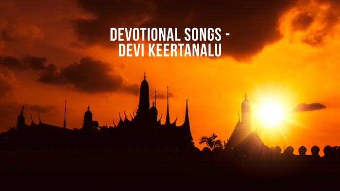 Devotional Songs - Devi Keertanalu on JioTV
