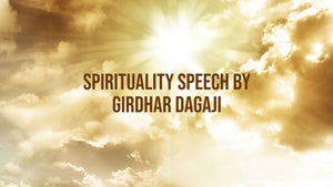 Spirituality speech by Girdhar Dagaji on Bhakti Sagar TV - future program