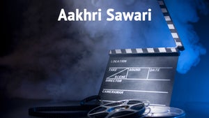 Aakhri Sawari on Pocket Films - future program