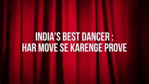 India's Best Dancer : Har Move Se Karenge Prove Episode 29 on Sony Pal - future program