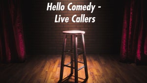 Hello Comedy - Live Callers on Gemini Comedy - past program
