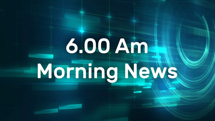 6.00 Am Morning News on JioTV