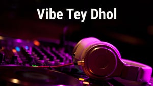 Vibe Tey Dhol on PTC Chak De - future program