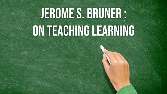 Jerome S. Bruner : On Teaching Learning on JioTV