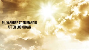 Pujyashree At Trimandir After Lockdown on Dada Bhagwan Foundation - future program