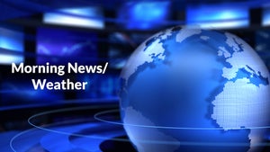 Morning News/ Weather on News Hour - future program
