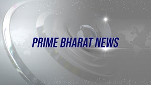 Prime Bharat News on Prime Bharat News - past program