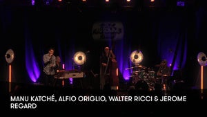 Manu Katché & Origlio Quartet featuring Walter Ricci on Stingray Djazz - past program