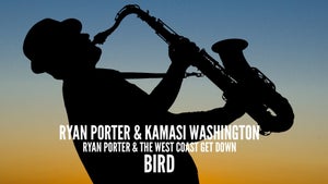Ryan Porter & Kamasi Washington -- Ryan Porter & the West Coast Get Down -- BIRD on Stingray Djazz - future program