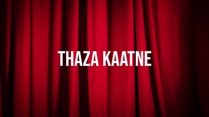 Thaza Kaatne on Raj Pariwar - future program