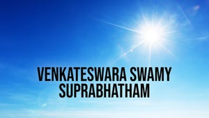 Venkateswara Swamy Suprabhatham on CVR OM Spiritual - future program