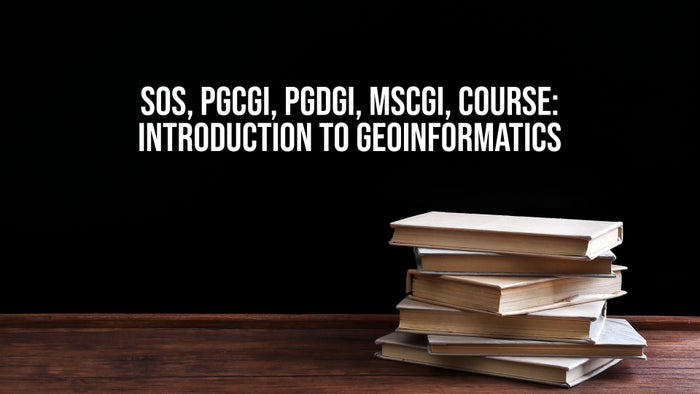 Sos, Pgcgi, Pgdgi, Mscgi, Course: Introduction To Geoinformatics on JioTV