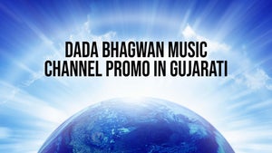 Dada Bhagwan Music Channel Promo In Gujarati on Dada Bhagwan Foundation Gujarati - past program