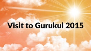 Visit to Gurukul 2015 on Dada Bhagwan Foundation Gujarati - past program